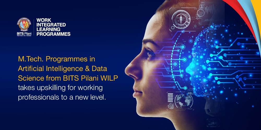 M.Tech. Programmes in Artificial Intelligence and Data Science from BITS Pilani to Upskill Working Professionals — Last Date to Apply is September 11
